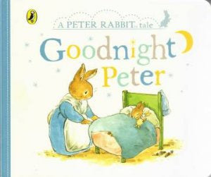 Goodnight Peter by Peter Rabbit