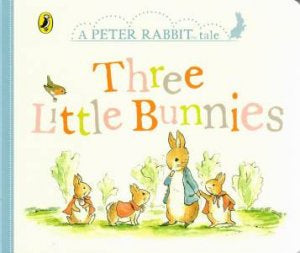 Three Little Bunnies by Peter Rabbit