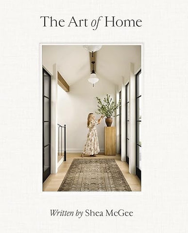 Art of Home by Shea McGee