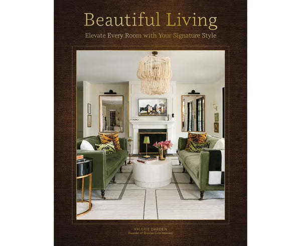Beautiful Living by Valeries Darden
