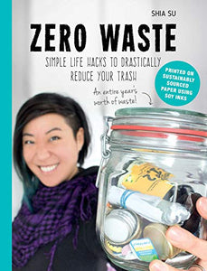 Zero Waste: Simple Hacks by Shia Su