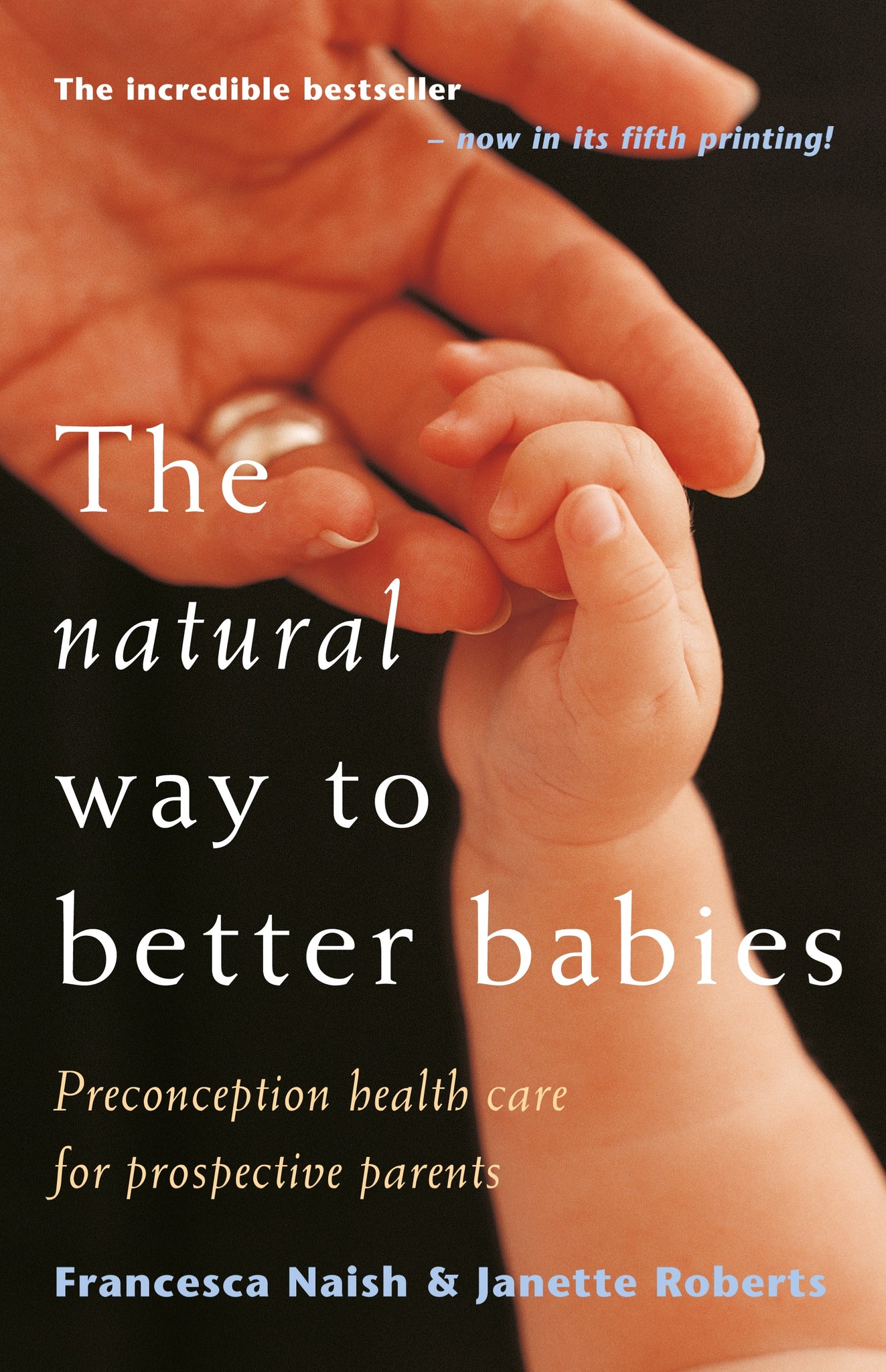 Natural Way to Better Babies by Francesca Naish & Janette Roberts