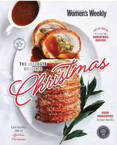 The Ultimate Guide To Christmas by The Australian Women's Weekly