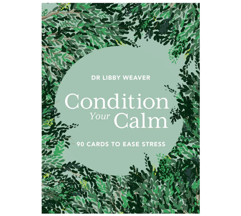 Condition Your Calm Cards by Dr Libby Weaver