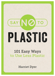 Say No to Plastic by Harriet Dyer