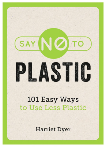 Say No to Plastic by Harriet Dyer