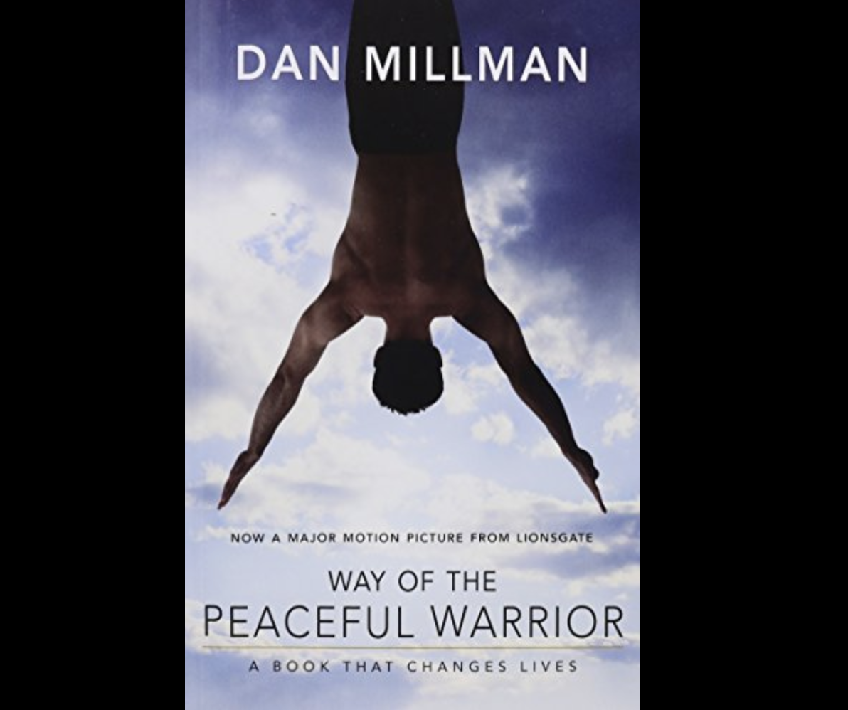 Way of The Peaceful Warrior by Dan Millman