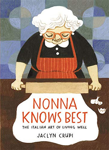 Nonna Knows Best by Jaclyn Crupi